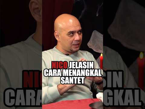 NICO JELASIN CARA MENANGKAL SANTET