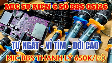 Thanh Lý Mic BBS 650K - Mic Bãi BBS GS126 Chuyên Sự Kiện 6 Số Vỉ Tím Có Tự Ngắt Giá Rẻ Hơn Mic Nhái