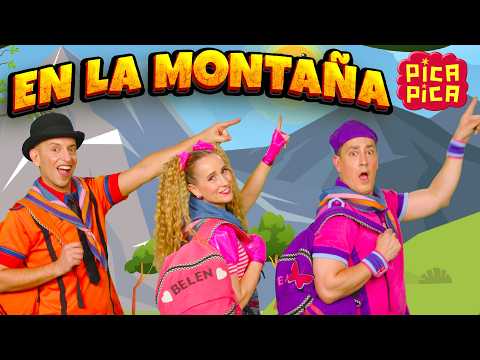 Pica-Pica: 🏔️ EN LA MONTAÑA (Videoclip Oficial - COMPLETO) #videosparaniños