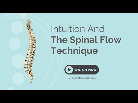 Intuition And The Spinal Flow Technique™