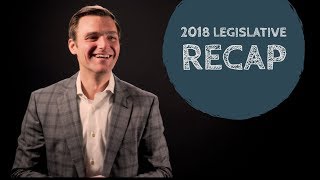 2018 Legislative Recap