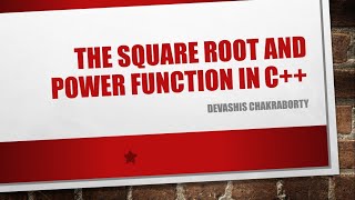 Finding square root and power in C++