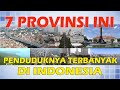 7 PROVINSI TERPADAT DI INDONESIA