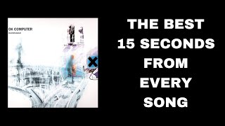 the best 15 seconds of every song on ok computer