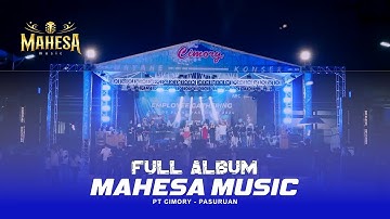 FULL ALBUM - MAHESA MUSC LIVE PT CIMORY PASURUAN - DHEHAN PRO AUDIO