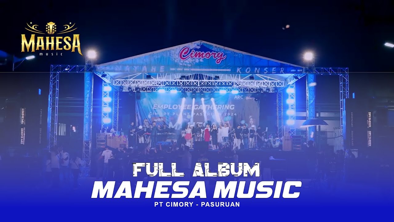FULL ALBUM - MAHESA MUSC LIVE PT CIMORY PASURUAN - DHEHAN PRO AUDIO