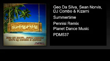 Geo Da Silva, Sean Norvis, DJ Combo & Kizami - Summertime (Pennisi Remix)