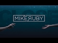 Mike ruby  close official lyric
