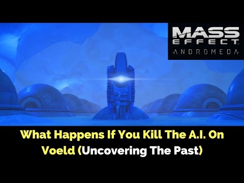 Mass Effect Andromeda What Happens If You Kill The A.I. on Voeld Uncovering The Past