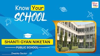 Shanti Gyan Niketan Sr. Sec. Public School || Dwarka Sec 19 || Know Your School || Nation Live IPTV screenshot 1