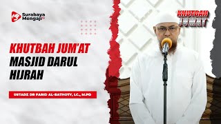 Khutbah Jum'at - Ustadz Dr Farid Al-Bathoty, Lc., M.Pd.