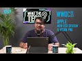 What The TECH? Episode 1| WWDC Introduced iOS17, macOS, Watch 10 OS, & AR-VR VisionPro