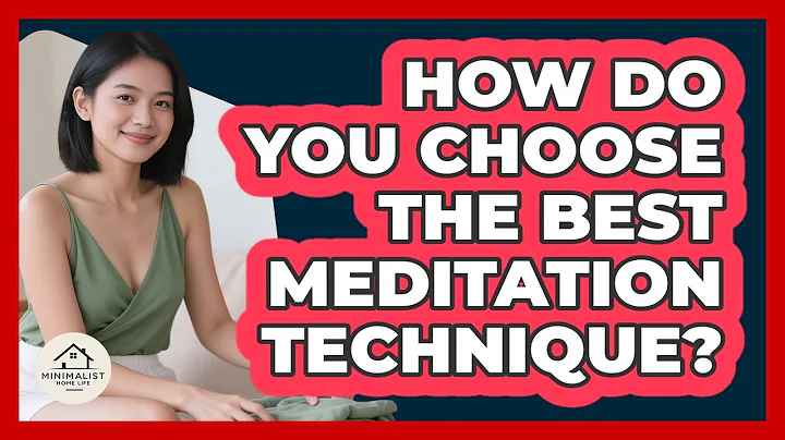 How Do You Choose The Best Meditation Technique? - Minimalist Home Life