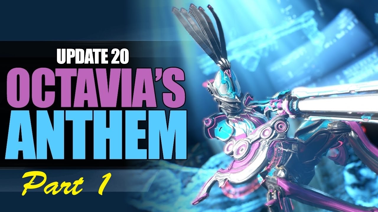 Warframe:Update 20 - Octavia's Anthem Part 1|PlayStation 4 - YouTube