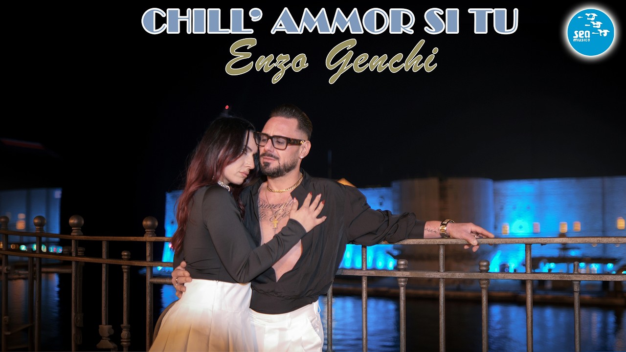 Enzo Genchi - Chill'ammor si tu ( Ufficiale 2026 )