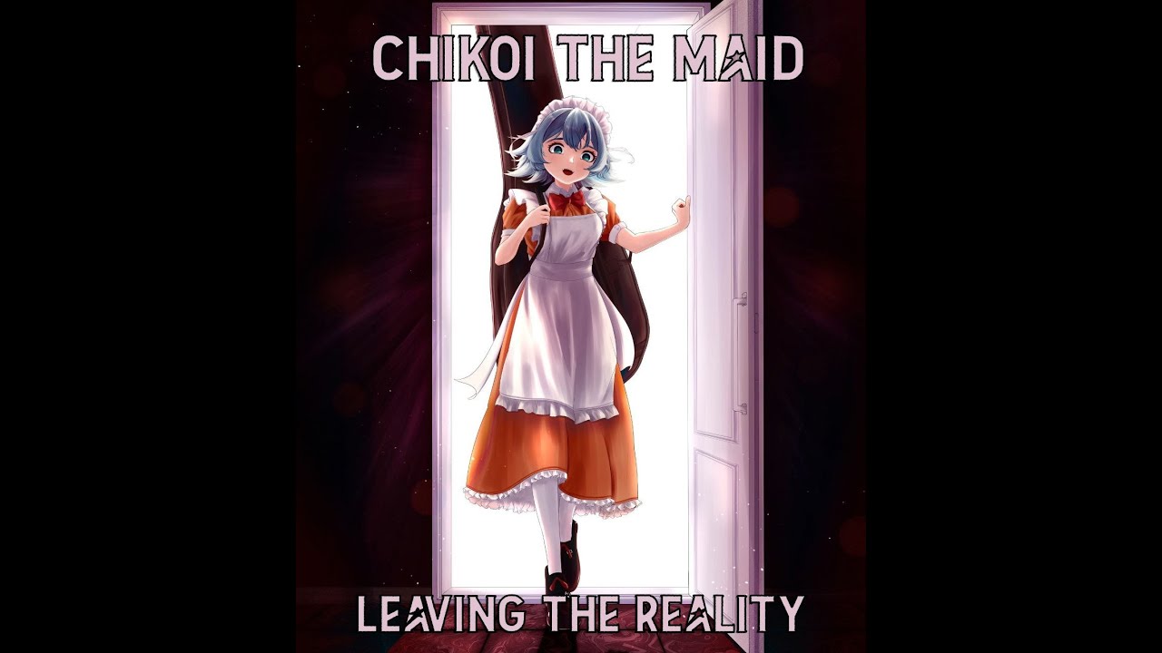 Chikoi The Maid - Leaving The Reality [FULL ALBUM 2023]