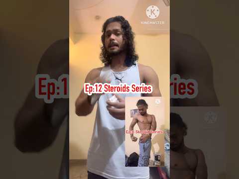 Ep:12 Steroids Series 