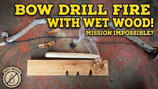 Bow Drill Fire in the Rain - Real World Gear Failure and Recovery