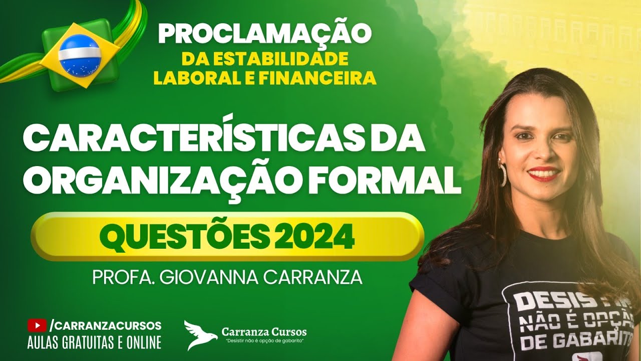 Características das Organizações Formais Modernas - Semana da Proclamação da Estabilidade!