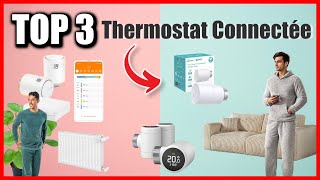 Top 3 Meilleur Thermostat Connectee 2025