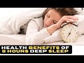 8 HOURS SLEEP || Top 10 Benefits of Getting a Full Night&#39;s Sleep #sleep #deepsleep #fullnightsleep