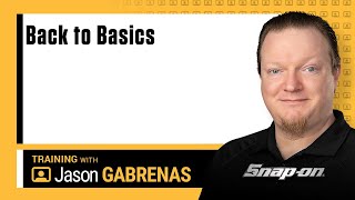 Back to Basics with Jason Gabrenas | Snap-on Diagnostics UK