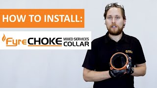 How to Install FyreCHOKE Mixed Services fire collar