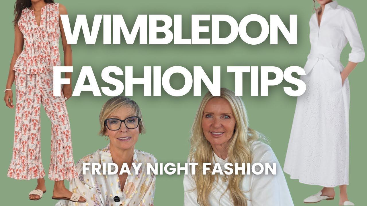Wimbledon Tennis Fashion Guide: What to Wear Courtside | Friday Night Fashion