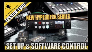 HyperDeck Studio HD Plus, Hooking it and Controling: Lesson Two screenshot 1