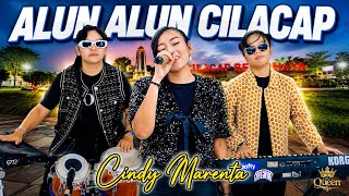 ALUN ALUN CILACAP - CINDY MARENTA THE QUEEN (  Musik & Video )