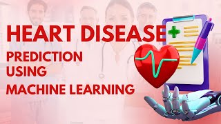 Predicting Heart Disease Accurately Using Machine Learning- AI Tool For Heart Cardiovascular Disease