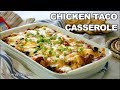 Simple and Delicious Chicken Taco Casserole