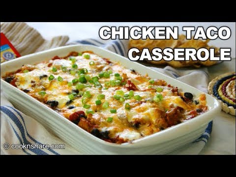 Simple and Delicious Chicken Taco Casserole