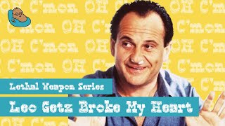 Leo Getz The Real Hero Of Lethal Weapon Oh Cmon