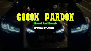Coook Pardon Slowed And Reverb Sefat Ullah Siyam 