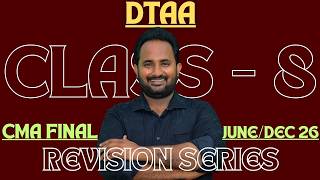 CMA FINAL | DIRECT TAX | CLASS 8 - DTAA | REVISION CLASS | JUNE/DEC 26 #cabhaskarmagham