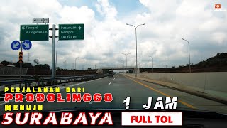 Probolinggo ke Surabaya FULL TOL 1 jam Tanpa JEDA