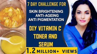 DIY: Vitamin C Toner \& Serum | 7 Day Challenge for Skin Brightening, Anti-Ageing \& Anti Pigmentation