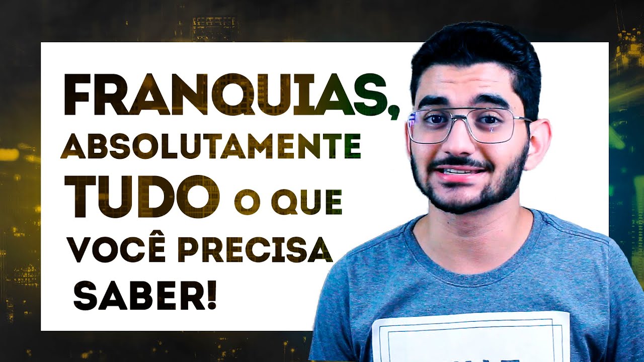 INVESTIR EM FRANQUIAS VALE A PENA? Veja como realmente funciona!