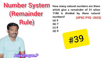 Q39 (2023) How many natural numbers are there which give a remainder of 31 when 1186 is..|UPSC|Arivu
