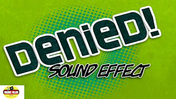 Denied Sound Effect