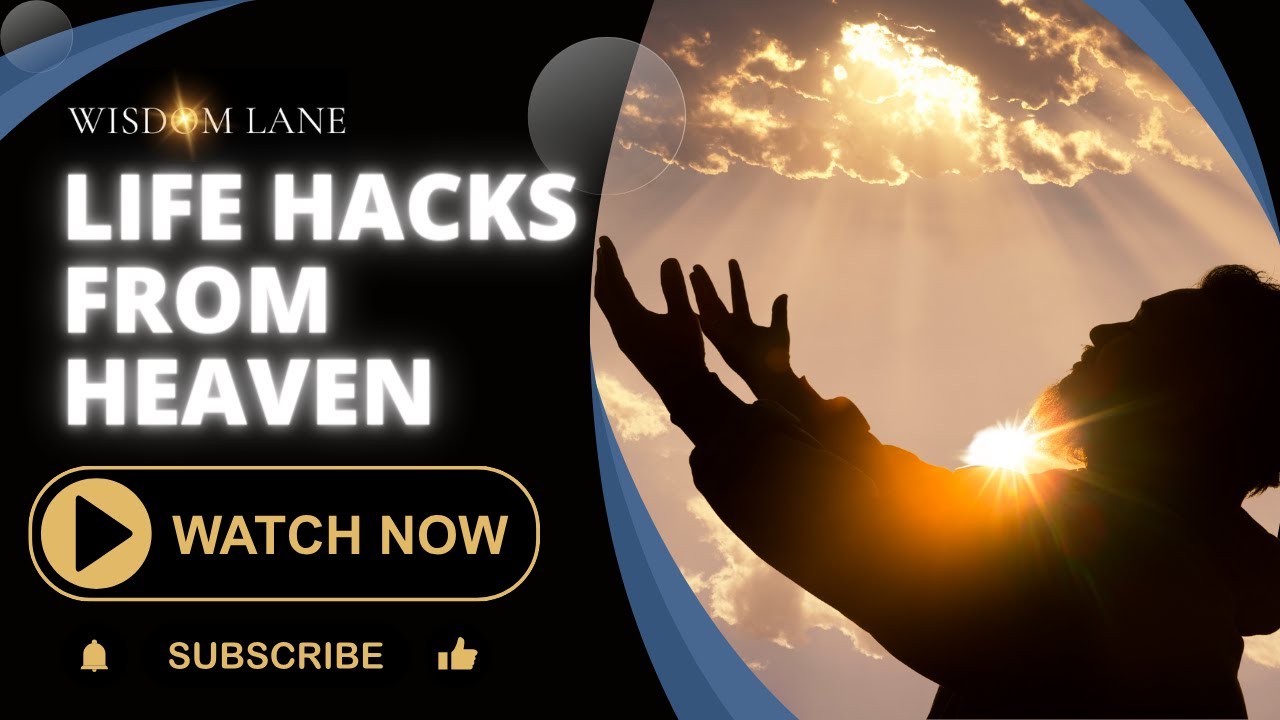 Life Hacks from Heaven: Ancient Wisdom for Modern Challenges - YouTube