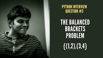 Python - Interview Question #3 - The Balanced Brackets Problem