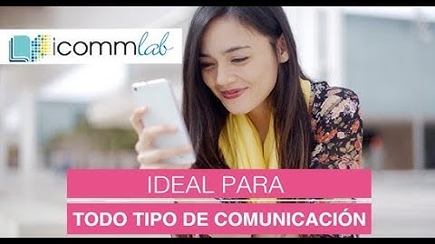 iComm Lab tu comunicación multicanal digital mobile