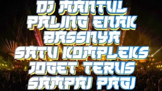 DJ MANTUL ‼️ PALING ENAK BASSNYA SATU KOMPLEKS JOGET TERUS SAMPAI PAGI