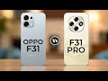 Oppo F31 5G Vs Oppo F31 Pro 5G Hello friends, Today we are comparing Oppo F31 5G Vs Oppo F31 Pro 5G.So there are ...