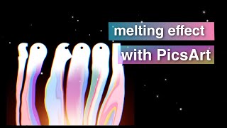 How To Create Melting Effect With PicsArt /Basics Tutorials