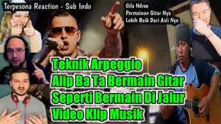 Teknik Arpeggio!. Alip Ba Ta Bermain Gitar Seperti Bermain Di Jalur Video Klip Musik - Sub Indo