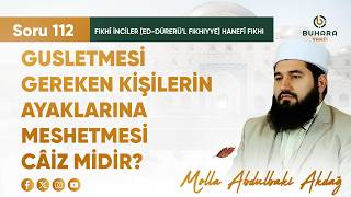 Gusletmesi Gereken Kişilerin Ayaklarına Meshetmesi Caiz midir? I Fıkhi İnciler Soru 112