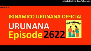 URUNANA Episode 2622//Kankwanzi akomeje kubangamira imyigire ya Kerere...